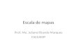 Escala de mapas Prof. Me. Juliano Ricardo Marques FACCAMP