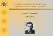 A TEORIA SÓCIO-CULTURAL DA APRENDIZAGEM E DO ENSINO Leon S. Vygotsky (1896-1934)