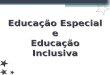 Educação Especial e Educação Inclusiva. TEMA A INCLUSÃO DO DEFICIENTE NO ENSINO REGULAR Raimundo Ribeiro da Silva Valdirene Maria de Souza Ramos