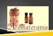 CONCEITO  A palavra “aroma” vem do grego e, significa “fragrância”. Terapia é o mesmo que “tratamento” – Aromaterapia