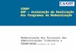 Modernização dos Processos das Administrações Tributária e Financeira Recife, 26 de novembro de 2010 COGEF ARP – Aceleração da Realização dos Programas
