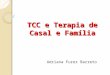 TCC e Terapia de Casal e Família Adriana Furer Barreto