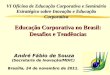 VI Oficina de Educação Corporativa e Seminário Estratégico sobre Inovação e Educação Corporativa Educação Corporativa no Brasil: Desafios e Tendências