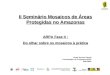 Ministério do Meio Ambiente Governos Estaduais da Amazônia Brasileira: Acre, Amazonas, Amapá, Mato Grosso, Pará, Rondônia e Tocantins II Seminário Mosaicos