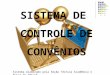 Sistema elaborado pela Seção Técnica Acadêmica e ECCJr do IBILCE SISTEMA DE CONTROLE DE CONVÊNIOS