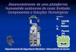 Desenvolvimento de uma plataforma humanóide autónoma de custo limitado: Componentes e Soluções Tecnológicas Autores: A. Cardoso L. Gomes N. Pereira M