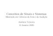 Conceitos de Sinais e Sistemas Mestrado em Ciências da Fala e da Audição António Teixeira 15 Janeiro 2005