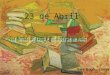 23 de Abril Van Gogh, Livros. 23 de Abril Dia Mundial do Livro e dos Direitos de Autor Passa-se com os livros uma coisa semelhante ao que sucede com um