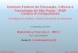 ©Prof. Lineu MialaretAula 3 - 1/51Matemática Discreta 2 Matemática Discreta 2 – MD 2 Prof. Lineu Mialaret Aula 3: Combinatória (1) Instituto Federal de