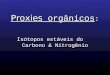 Proxies orgânicos : Isótopos estáveis do Carbono & Nitrogênio