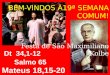 BEM-VINDOS À19ª SEMANA COMUM! Festa de São Maximiliano Kolbe