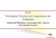 Módulo de Portuária e Construção Civil – AULA 4 Prof. Rivaldo Fonseca FTST Formação Técnica em Segurança do Trabalho