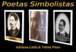 Adriana Leite & Telma Paes. Simbolismo Português Início em 1890 com a publicação de Oaristos de Eugênio de Castro