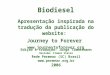 Apresentação inspirada na tradução da publicação do website: Journey to Forever  Biodiesel Edição e tradução: Jorge Timmermann