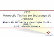 Módulo de Portuária e Construção Civil – AULA 5 Prof. Rivaldo Fonseca FTST Formação Técnica em Segurança do Trabalho
