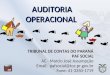 AUDITORIA OPERACIONAL TRIBUNAL DE CONTAS DO PARANÁ PAF SOCIAL AC - Marcio José Assumpção Email: pafsocial@tce.pr.gov.br Fone: 41-3350-1719