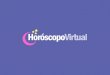 Horóscopo Virtual O Horóscopo Virtual, desde seu lançamento em 1999, é um site vertical com previsões diárias dos signos, tarot, anjos, artigos, runas,