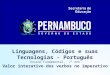 Linguagens, Códigos e suas Tecnologias - Português Ensino Fundamental, 7° Ano Valor interativo dos verbos no imperativo