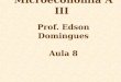 Microeconomia A III Prof. Edson Domingues Aula 8