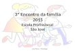 3º Encontro da família 2015 Escola Profissional São José Josi Paiva - Psicóloga