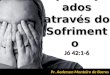 Aperfeiçoados através do Sofrimento Jó 42:1-6 Pr. Aederson Monteiro de Barros