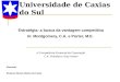 Universidade de Caxias do Sul Estratégia: a busca da vantagem competitiva In: Montgomery, C.A. e Porter, M.E. A Competência Essencial da Corporação C.K