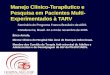 Manejo Clínico-Terapêutico e Pesquisa em Pacientes Multi- Experimentados à TARV Seminário do Programa Franco-Brasileiro de AIDS. Fortaleza-Ce, Brasil