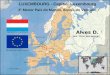 LUXEMBOURG - Capital: Luxembourg 2° Menor País do Mundo, depois do Vaticano Bandeira da União Européia Bandeira de Luxembourg Som - Clicar para avançar
