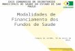 Modalidades de Financiamento dos Fundos de Saude Campos do Jordão, 18 de março de 2015. XXIX CONGRESSO DE SECRETARIOS MUNICIPAIS DE SAUDE DO ESTADO DE