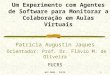 WIE 2000 - PUCPR1 Um Experimento com Agentes de Software para Monitorar a Colaboração em Aulas Virtuais Patrícia Augustin Jaques Orientador: Prof. Dr