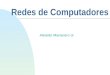 Redes de Computadores Aleardo Manacero Jr.. Gestão de Sistemas de Informação 2 Objetivo n Melhorar o conhecimento de gestores de centros de processamento