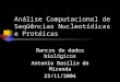 Análise Computacional de Seqüências Nucleotídicas e Protéicas Bancos de dados biológicos Antonio Basílio de Miranda 23/11/2004