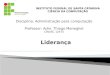 Disciplina: Administração para computação Professor: Adm. Thiago Meneghel CRA/SC 12475