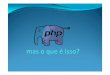 PHP, mas o que é isso ?