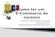 Palestra sobre E-Commerce - Como ter sucesso