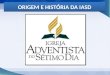 Origem e História da Igreja Adventista do Sétimo Dia