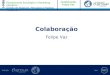 Aula da Disciplina "Colaboração Digital" do i-MBA em Gestão de Negócios, Mercados e Projetos Interativos - Professor Felipe Vaz