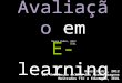 Avaliacao em e-learning