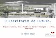O Escritório do Futuro - II Forum itech - Avila Business Centers