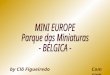Mini Europe Parque das Miniaturas Bruxelas