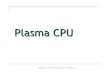 Plasma CPU