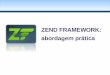 Zend Framework: abordagem prática
