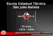 Escola Estadual Técnica São João Batista - 35 Anos