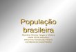 Populacao brasileira