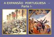 A Expansão Portuguesa1