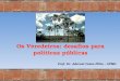 Os Veredeiros: desafios para políticas públicas