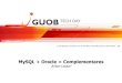 MySQL e Oracle - GUOB Tech Day 2012