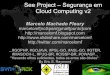 See project - Segurança em Cloud Computing v2 FISL 11 2010