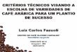 Critérios técnicos visando a escolha de variedades de café arábica para um plantio de sucesso luiz carlos fazuoli