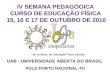 IV SEMANA PEDAGÓGICA DO CURSO DE EDUCAÇÃO FÍSICA